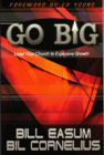 Go Big: Lead Your Church to Explosive Growth